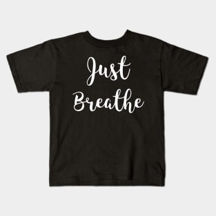 Just Breathe Kids T-Shirt